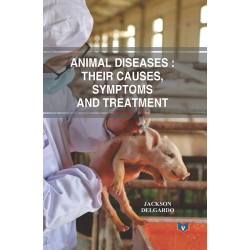 Animal Diseases: Their Causes, Symptoms and Treatment