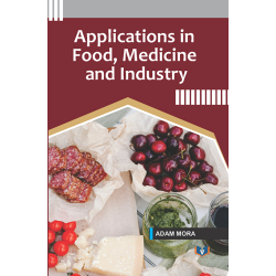 Applications in Food, Medicine and Industry