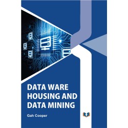 Data Ware Housing And Data Mining 
