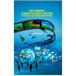 Multimedia Communication System: Techniques, Standards and Networks