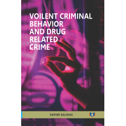 Violent Criminal behavior and Drug related crime