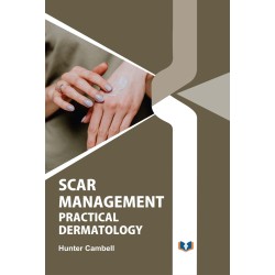 Scar Management: Practical Dermatology