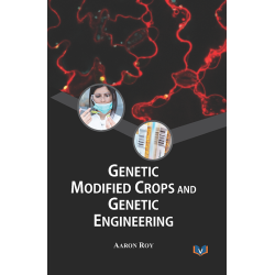 Genetic Modified Crops and Genetic Engineering