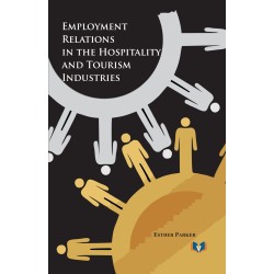 Employment Relations in the Hospitality and Tourism Industries