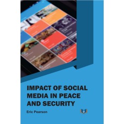 Impact of Social Media in Peace and Security 