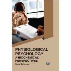 Physiological Psychology: A Biochemical Perspectives