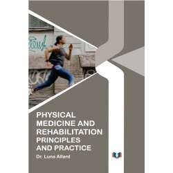 Physical Medicine And Rehabilitation: Principles And Practice