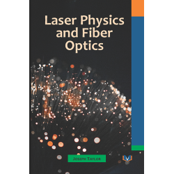 Laser Physics and Fiber Optics