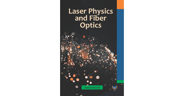 Laser Physics and Fiber Optics