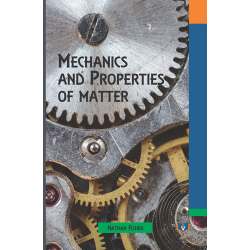 Mechanics and Properties of matter