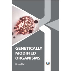 Genetically Modified Organisms