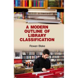 A Modern Outline of Library Classification