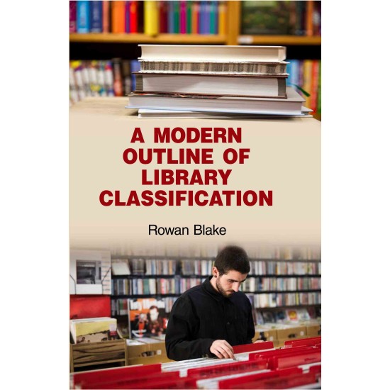 A Modern Outline of Library Classification A Modern Outline of Library Classification