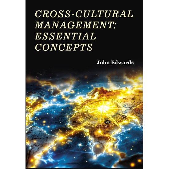 Cross-Cultural Management: Essential Concepts