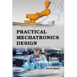 Practical Mechatronics Design