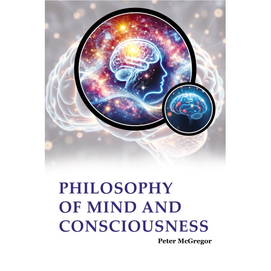 Philosophy of Mind and Consciousness