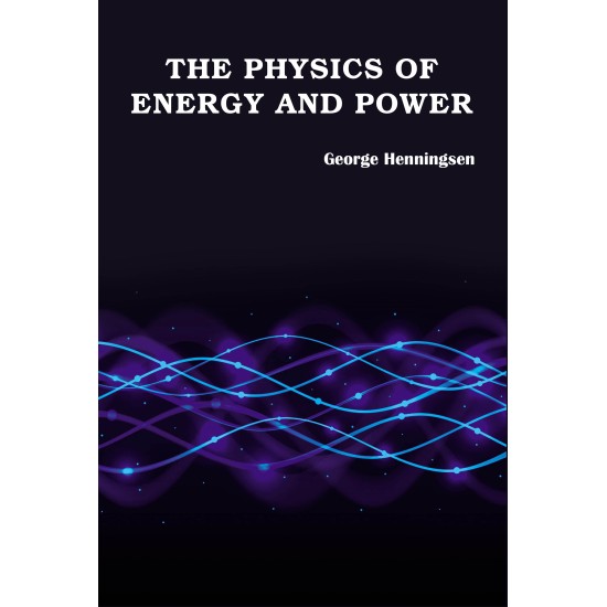The Physics of Energy and Power