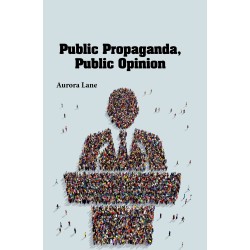 Public Propaganda, Public Opinion