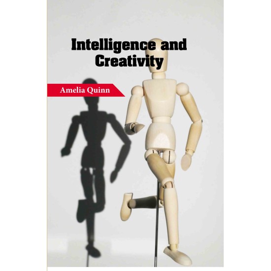 Intelligence and Creativity Intelligence and Creativity