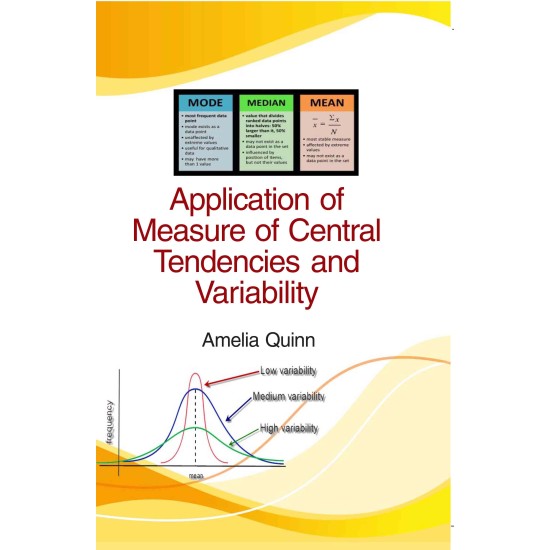 Application of Measure of Central Tendencies and Variability Application of Measure of Central Tendencies and Variability