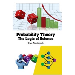 Probability Theory: The Logic of Science