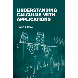 Understanding Calculus with Applications