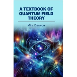 A Textbook of Quantum Field Theory