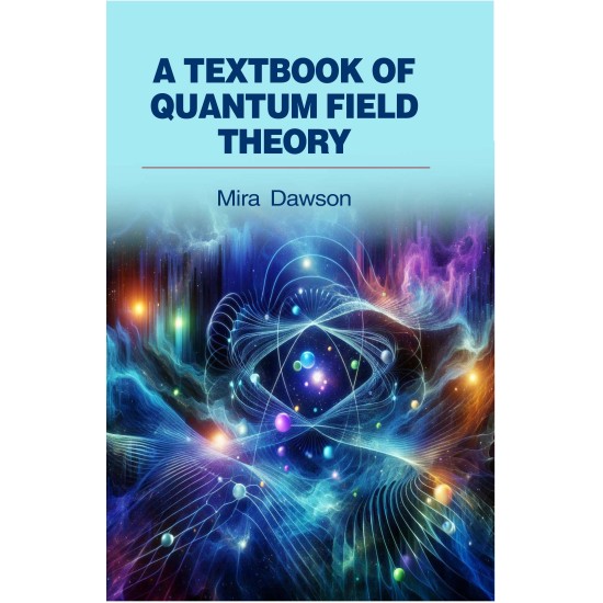 A Textbook of Quantum Field Theory