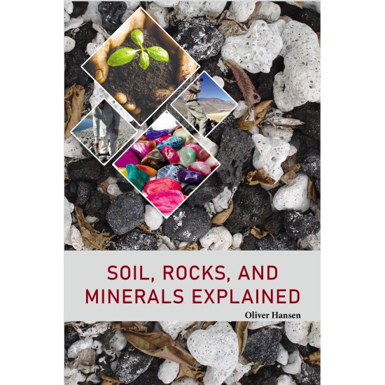 Soil, Rocks, and Minerals Explained