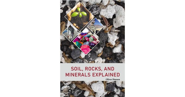 Soil, Rocks, and Minerals Explained