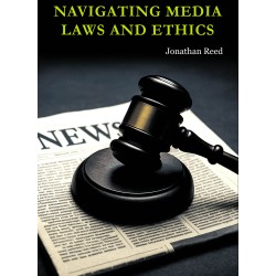 Navigating Media Laws and Ethics