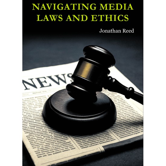 Navigating Media Laws and Ethics