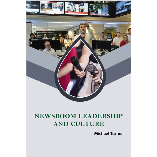 Newsroom Leadership and Culture