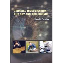 Criminal Investigation: The Art and the Science